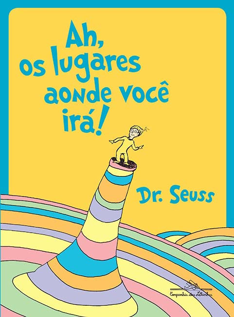 Capa do livro Ah, os lugares aonde você irá, de Dr. Seuss