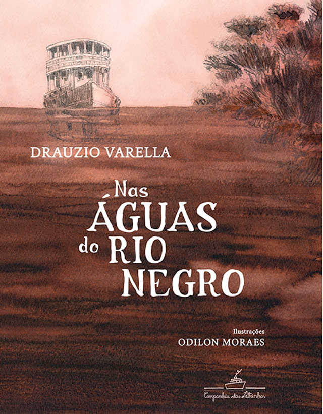 Livro Nas águas do Rio Negro, de Drauzio Varella e Odilon Moraes