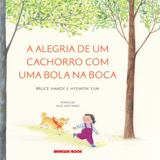 Capa do livro A alegria de um cachorro com uma bola na boca