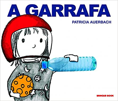 Capa do livro infantil A garrafa, da coleção Objetos Brincantes, de Patricia Auerbach