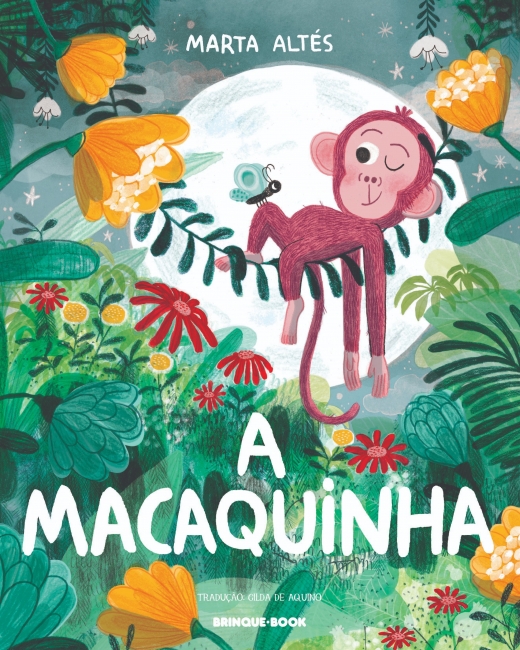 Capa do livro A macaquinha, de Marta Altés, publicado pela Brinque-Book, que fala sobre como não importa o tamanho, e sim a coragem