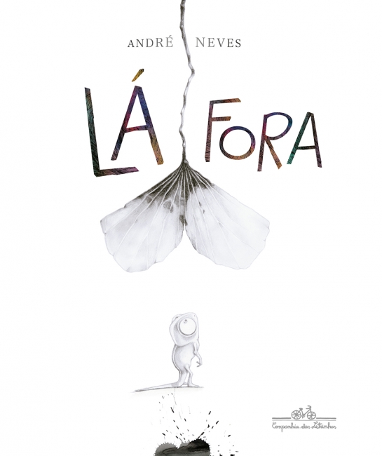 Capa do livro infantil Lá Fora, de André Neves, pela Companhia das Letrinhas