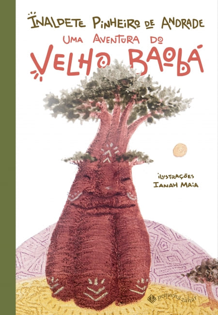 Capa do livro infantil Uma aventura do Velho Baobá, escrito por Inaldete Pinheiro