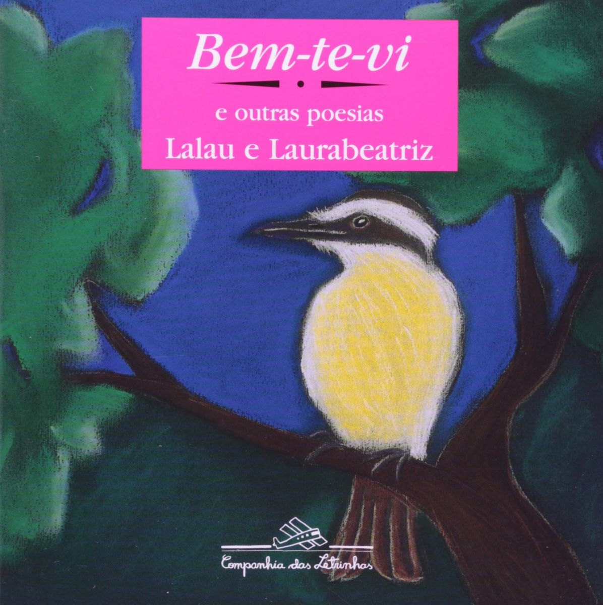 Capa do livro infantil Bem-te-vi, de Lalau e Laurabeatriz