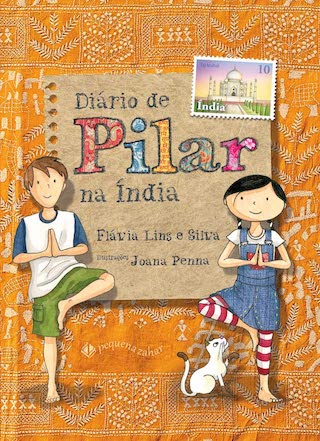 Capa do livro Diário de Pilar na Índia, de Flávia Lins e Silva