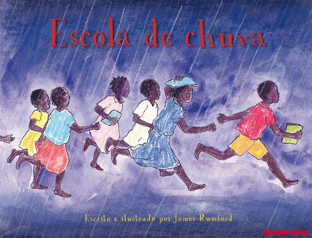 Capa do livro infantil premiado Escola de chuva, de James Rumford