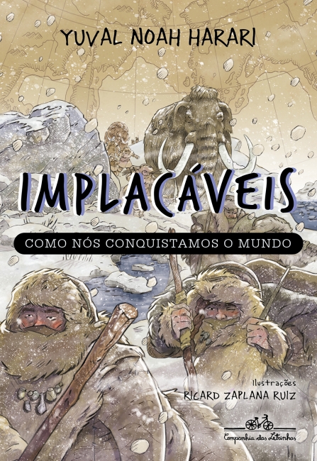 Capa do livro Implacáveis, de Yuval Noah Harari pela Companhia das Letrinhas