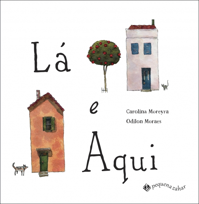 Capa do livro Lá e aqui, de Carolina Moreyra e Odilon Moraes