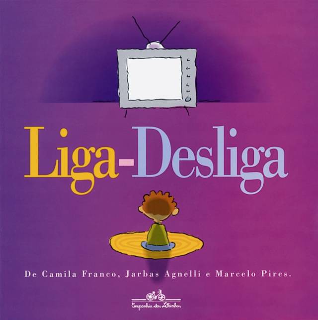 Capa do livro Liga-desliga, um dos primeiros a serem publicados pela Companhia das Letrinhas, em 1992