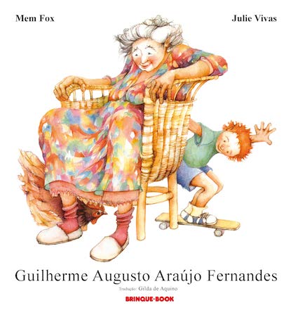 Capa do livro Guilherme Augusto Araújo Fernandes, de Mem Fox, sobre a amizade entre uma idosa e uma criança e o poder das memórias