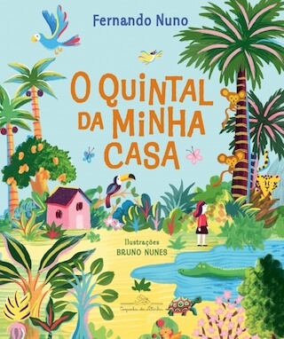 Capa do livro infantil O quintal da minha casa, de Fernando Nuno