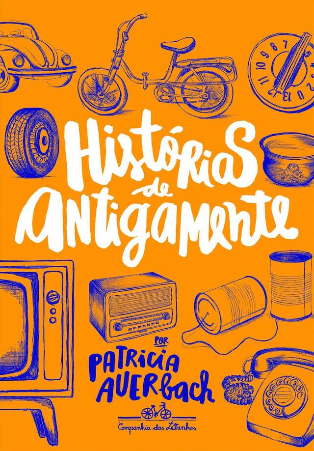 Capa do livro Histórias de antigamente, de Patricia Auerbach