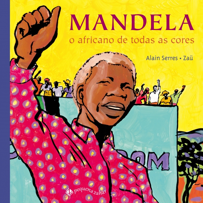 Capa do livro infantil Mandela, de Alain Serres pela Pequena Zahar