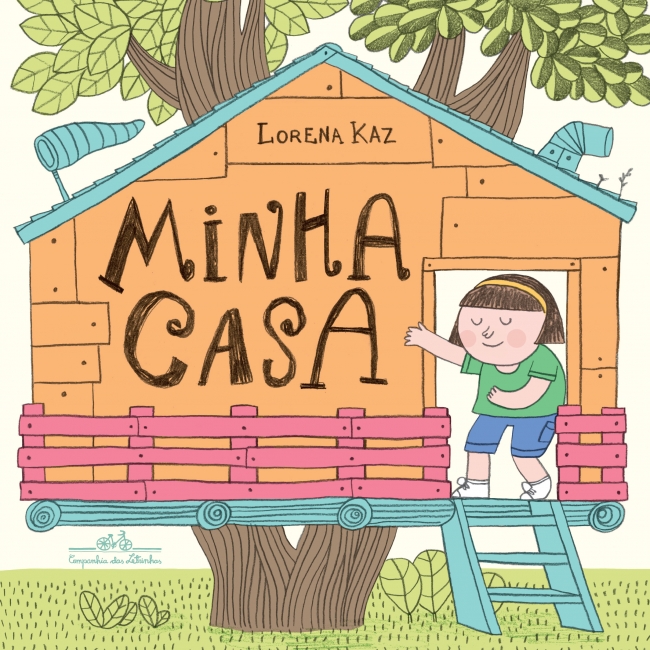 Capa do livro Minha casa, de Lorena Kaz, pela Companhia das Letrinhas