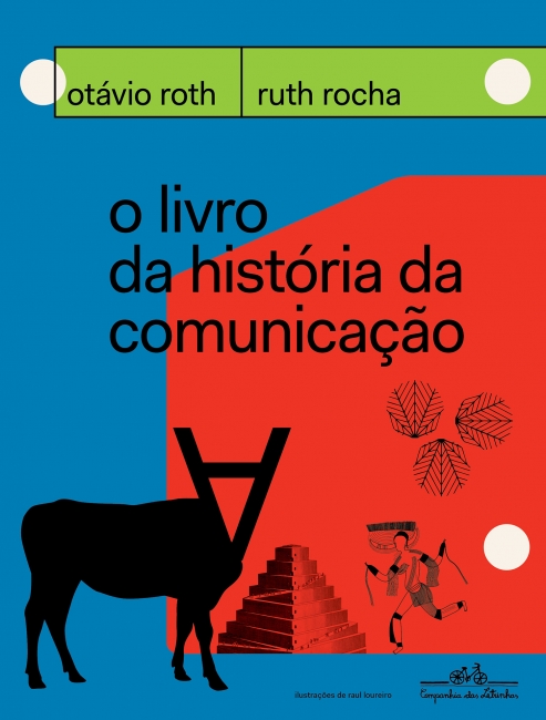 Capa de O livro da história da comunicação, de Ruth Rocha e Otávio Roth, que fala sobre todo tipo de comunicação, desde os gestos