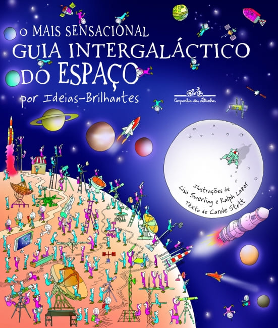 Capa do livro O mais sensacional guia intergaláctico do espaço, pela Companhia das Letrinhas