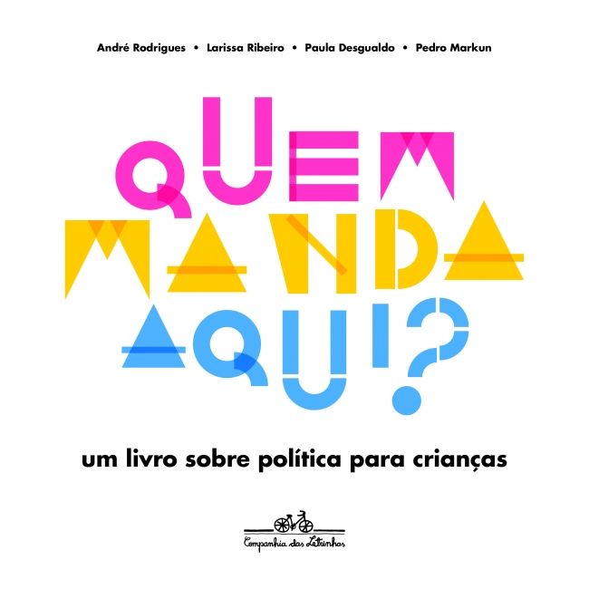 Capa do livro infantil Quem manda aqui?, do coletivo Sabichinho, pela Companhia das Letrinhas