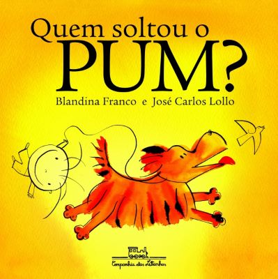 Quem soltou o Pum? De Blandina Franco e José Carlos Lollo