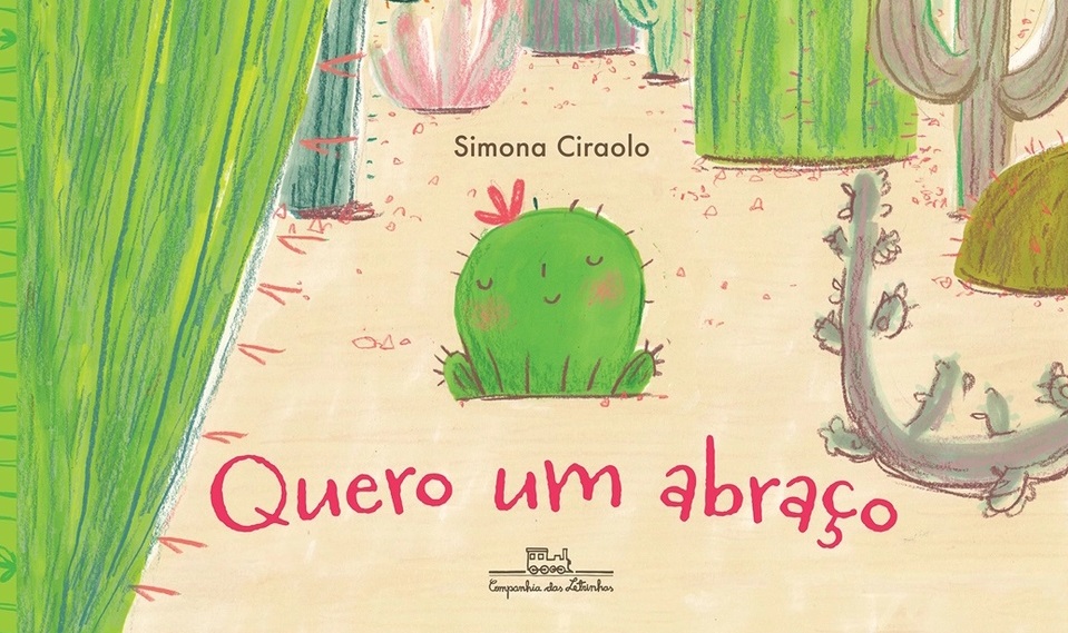 Quero um abraço, livro infantil de Simona Ciraolo pela Companhia das Letrinhas