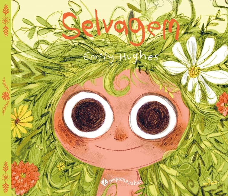 Capa do livro infantil Selvagem, de Emily Hughes, pela Pequena Zahar