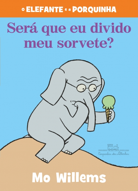 Será que eu divido meu sorvete? Mo Willems