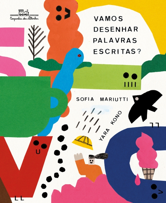 Capa do livro Vamos desenhar palavras escritas?, de Sofia Mariutti e Yara Kono pela Companhia das Letrinhas